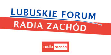 Lubuskie Forum Radia Zachód 27.04.2024 Radio Zachód - Lubuskie