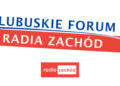 Lubuskie Forum Radia Zachód 11.05.2024 r. Radio Zachód - Lubuskie