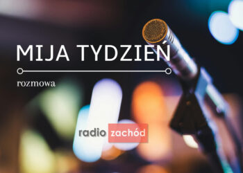 Marcin Jabłoński, marszałek woj. lubuskiego Radio Zachód - Lubuskie