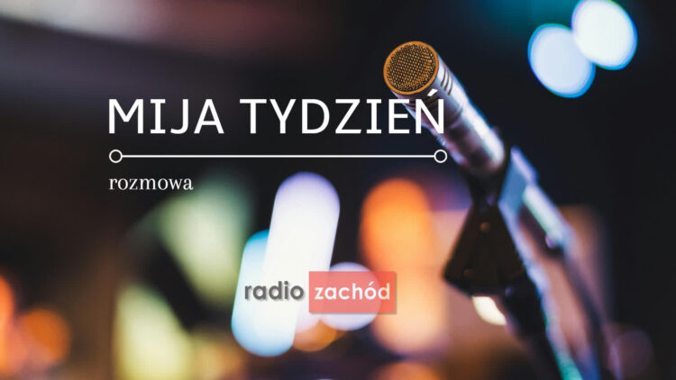 Mija tydzień - rozmowa 29.06.2024 Marek Cebula Radio Zachód - Lubuskie