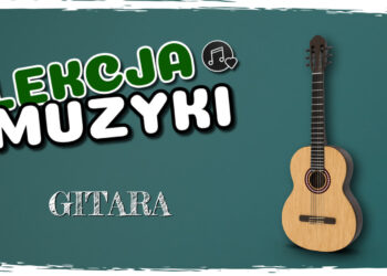 Lekcja Muzyki: Gitara Radio Zachód - Lubuskie