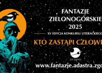 Kto zastąpi człowieka? Trwa XV edycja „Fantazji Zielonogórskich” Radio Zachód - Lubuskie