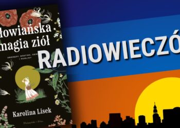 Magia ziół Radio Zachód - Lubuskie