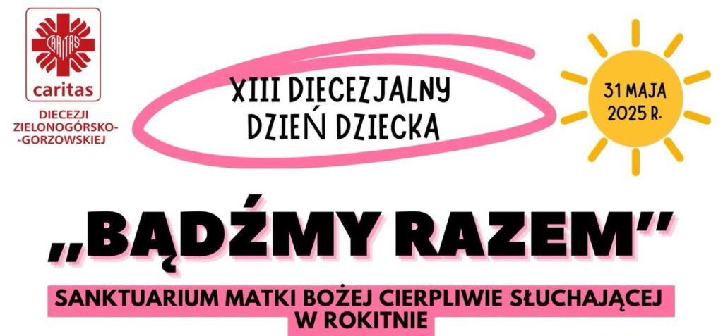 Caritas zaprasza na Diecezjalny Dzień Dziecka w Rokitnie Radio Zachód - Lubuskie
