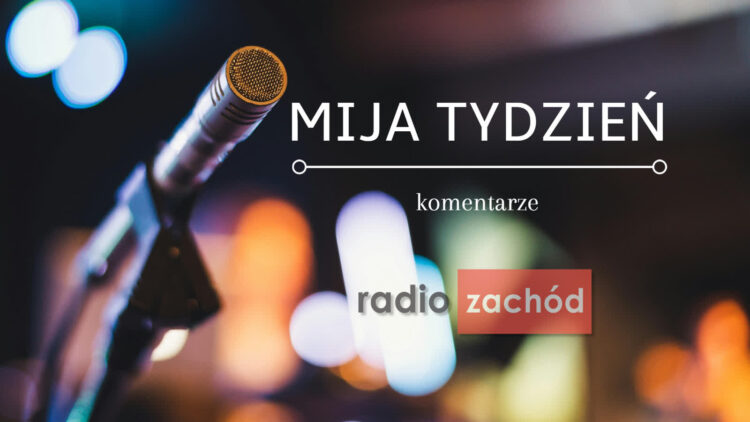 Mija tydzień komentarze 21.06.2025 prof. Dorota Szaban Radio Zachód - Lubuskie