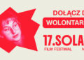 Solanin szuka wolontariuszy i ogłasza pierwszych jurorów Radio Zachód - Lubuskie