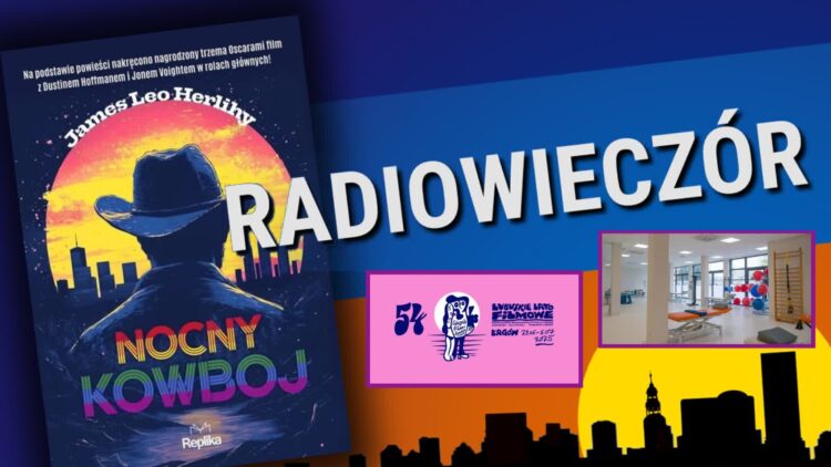 Nocny Kowboj, Lubuskie Lato i ważny projekt dla Lubuszan Radio Zachód - Lubuskie