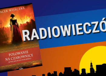 Polowanie na czarownice 15 Polowanie na czarownice Radio Zachód - Lubuskie