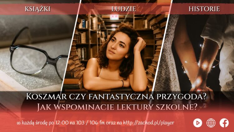 Książki, Ludzie, Historie – na 103 i 106 FM Radio Zachód - Lubuskie