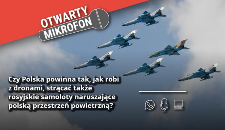 Czy Polska powinna tak, jak robi z dronami, strącać także rosyjskie samoloty naruszające polską przestrzeń powietrzną? 9 Czy Polska powinna tak, jak robi z dronami, strącać także rosyjskie samoloty naruszające polską przestrzeń powietrzną? Radio Zachód - Lubuskie