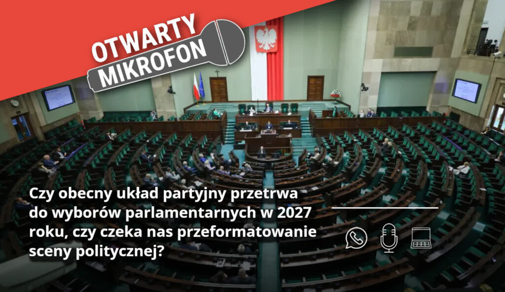 Czy obecny układ partyjny przetrwa do wyborów parlamentarnych w 2027 roku, czy czeka nas przeformatowanie sceny politycznej? Radio Zachód - Lubuskie