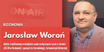 Jarosław Woroń, doktor habilitowany w dziedzinie nauk medycznych i nauk o zdrowiu, specjalista farmakologii, farmakologii klinicznej Radio Zachód - Lubuskie