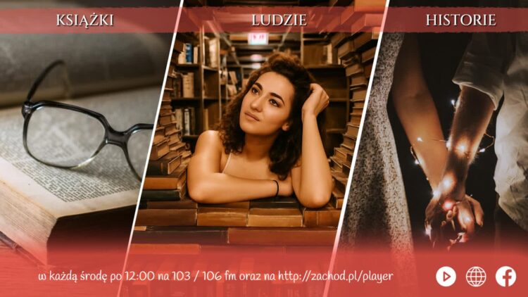 Książki, Ludzie, Historie – na 103 i 106 FM Czy jest biografia, na którą czekacie? Albo taka, którą szczególnie warto przeczytać i polecić dalej? Radio Zachód - Lubuskie