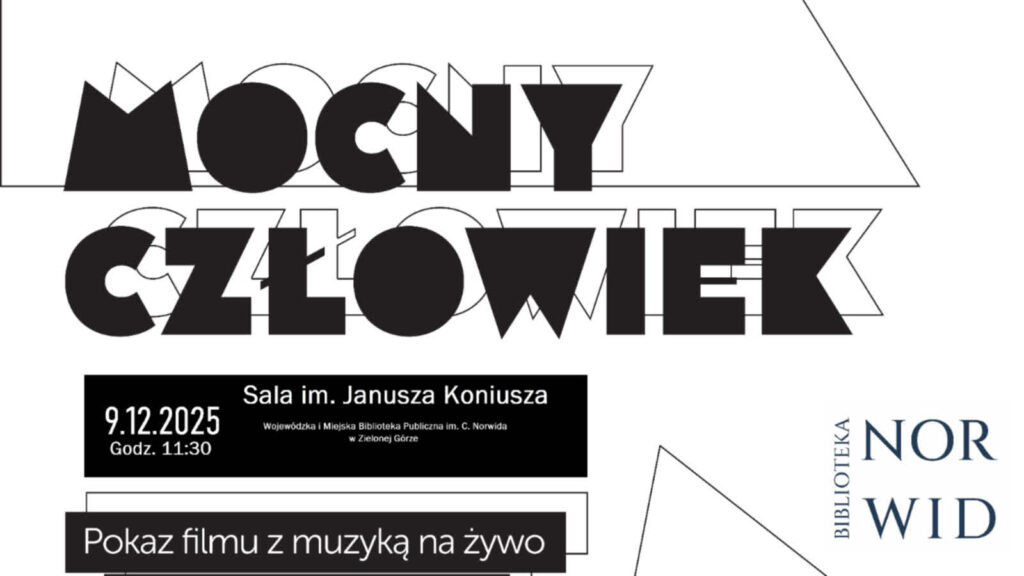 Pokaz filmu "Mocny człowiek" przy akompaniamencie Orkiestry Ludwika Sarskiego Radio Zachód - Lubuskie