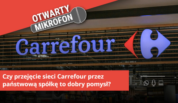 Czy przejęcie sieci Carrefour przez państwową spółkę to dobry pomysł? 9 Czy przejęcie sieci Carrefour przez państwową spółkę to dobry pomysł? Radio Zachód - Lubuskie