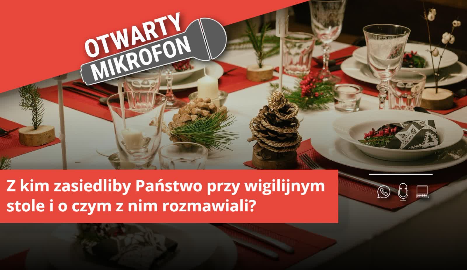 Z kim zasiedliby Państwo przy wigilijnym stole i o czym z nim rozmawiali?