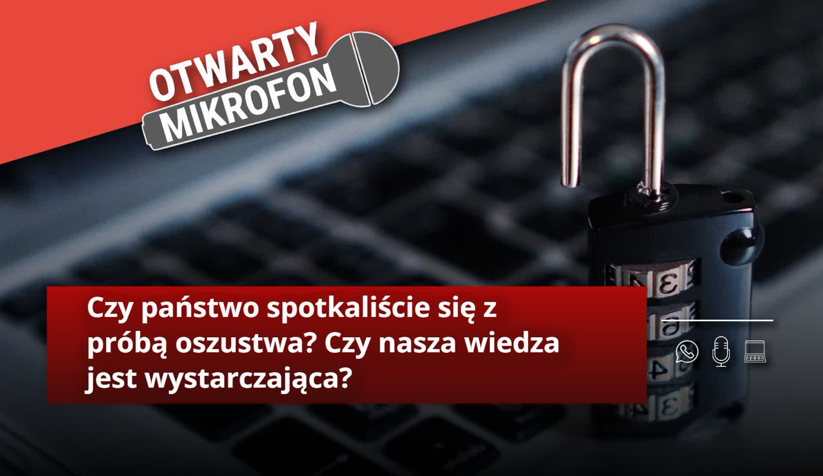 Czy państwo spotkaliście się z próbą oszustwa? Czy nasza wiedza jest wystarczająca? 