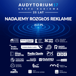 Audytorium17 – regionalna siła w ogólnopolskich kampaniach radiowych.
